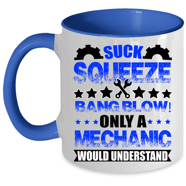 Awesome Mechanics Coffee Mug, Only A Mechanic Would Understand Accent Mug