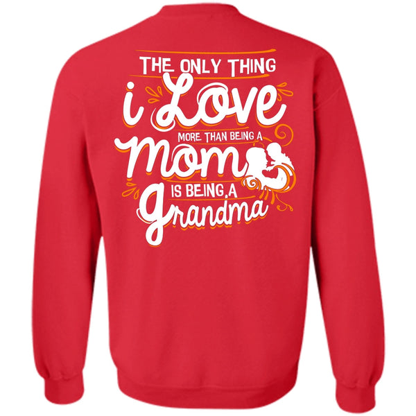 Being A Grandma T Shirt, I Love Nana Sweatshirt