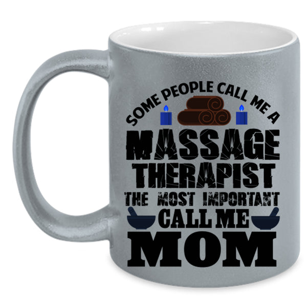 Call Me Mom Coffee Mug, Call Me A Massage Therapist Accent Mug