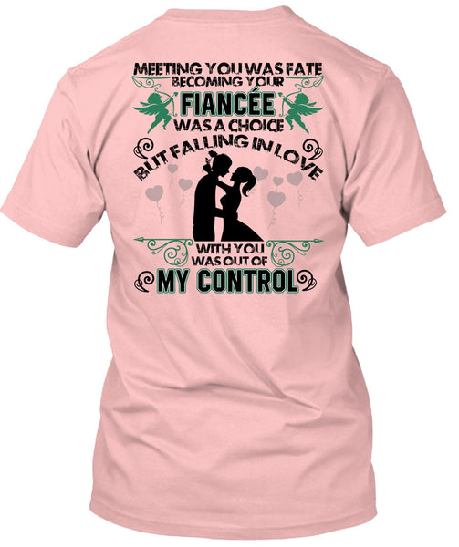 Becoming Your Fiancee Was A Choice T Shirt, I Love Wife T Shirt