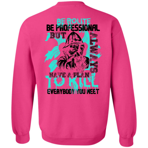 I Love Gunning T Shirt, Be Polite Be Professional Sweatshirt