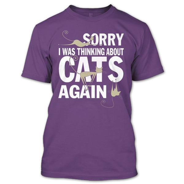 Sorry I Was Thinking About Cats Again T Shirt, Coolest Cat Lover T Shirt