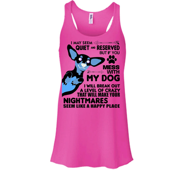 Mess With My Dog I Will Break Out A Level Of Crazy Shirt, Cute Dog Shirt