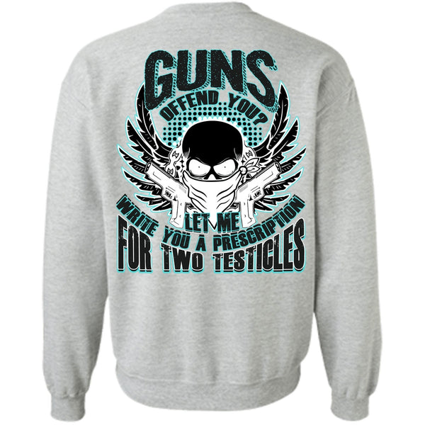 I Love Veteran T Shirt, Guns Offend You Sweatshirt