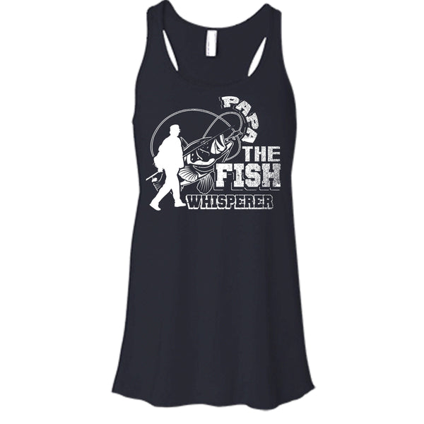 Papa The Fish Whisperer T Shirt, Coolest Hooker Tank Top