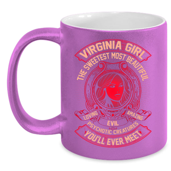 Virginia Girl Coffee Mug, The Sweetest Most Beautiful Loving Girl Coffee Cup