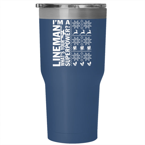 I'm A Lineman Tumbler 30 oz Stainless Steel, Christmas Gift For Lineman Travel Mug