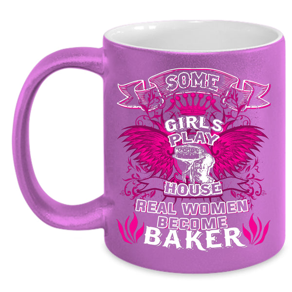 Real Women Become Baker Coffee Mug, Beautiful Lady Coffee Cup