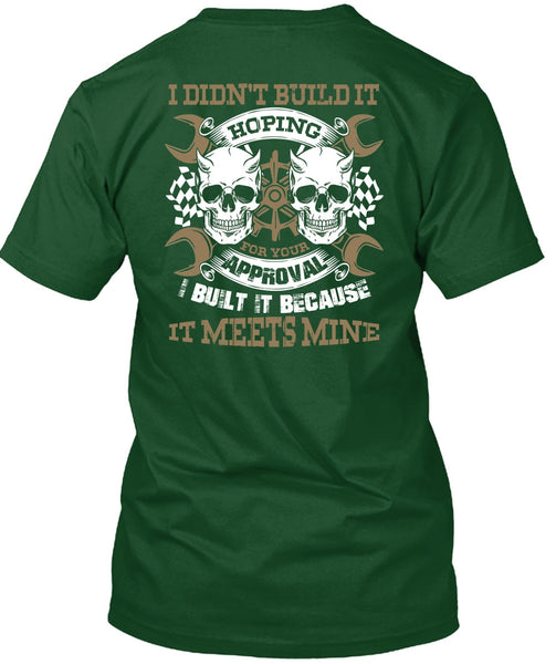 I Didn't Build It T Shirt, Being A Mechanic T Shirt