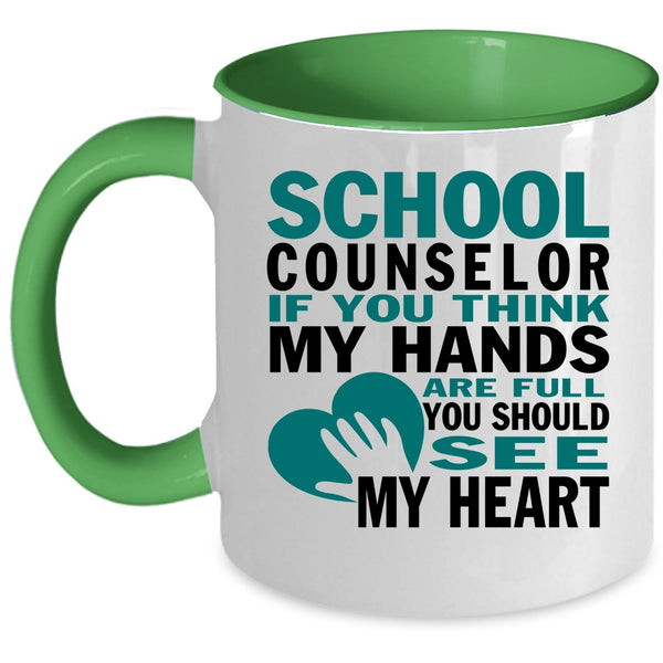 You Should See My Heart Coffee Mug, School Counselor Accent Mug