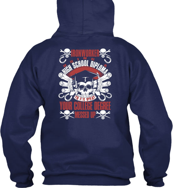 Ironworker Using A High School T Shirt, College Degree T Shirt