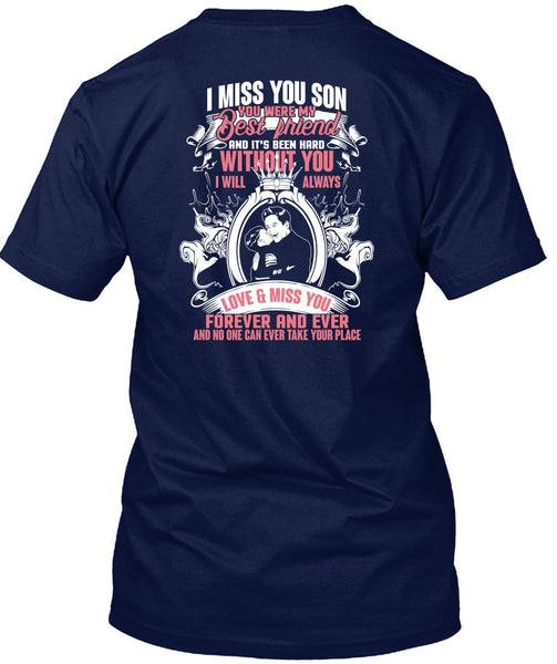 I Miss You Son T Shirt, My Best Friend T Shirt