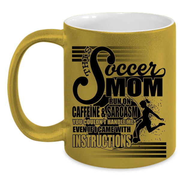 Cool Mom Coffee Mug, This Soccer Mom Run On Caffeine Accent Mug