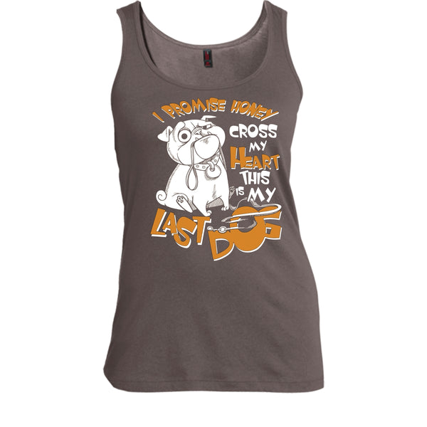 I Promise Honey T Shirt, Cross My Heart This Is My Last Dog T Shirt, Cool T Shirt