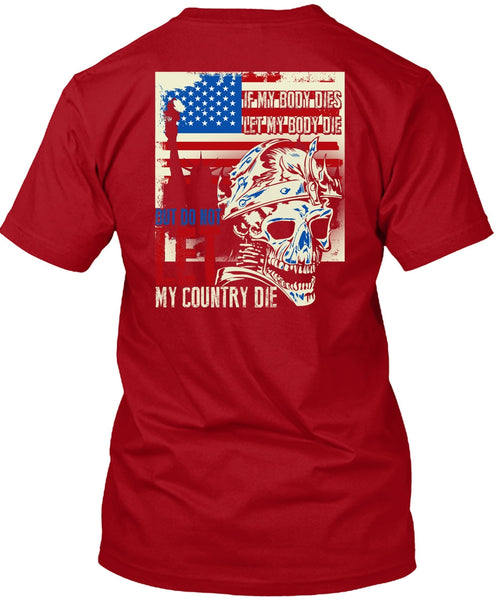 Do Not Let My Country T Shirt, Being A Veteran T Shirt