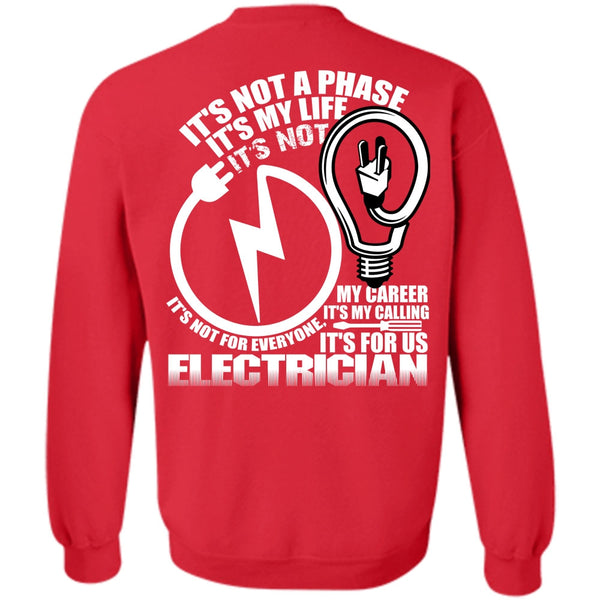 It's My Life T Shirt, I Love Electrician Sweatshirt