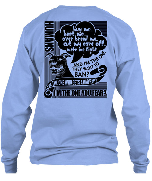 I'm The One You Fear T Shirt, I Love Dog T Shirt