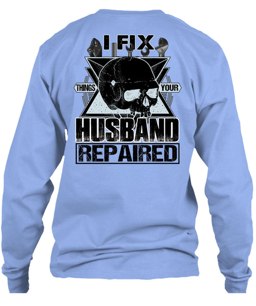 I Fix Things Your Husband Repaired T Shirt, I Love Mechanic T Shirt