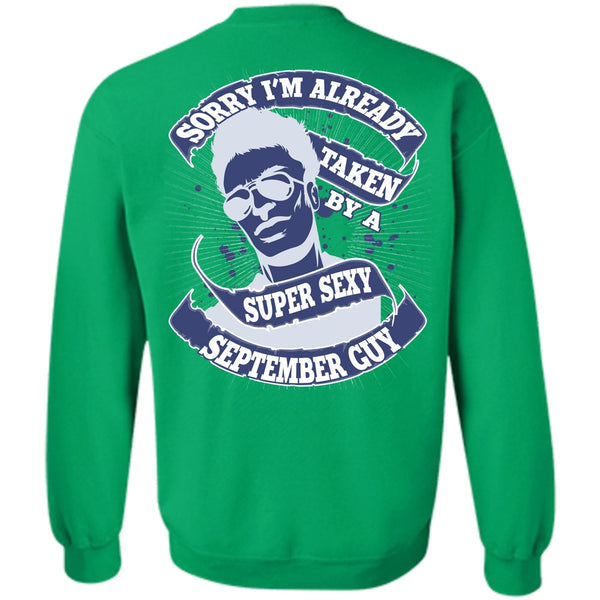 I Love Man T Shirt, I'm Already Taken By A September Guy Sweatshirt