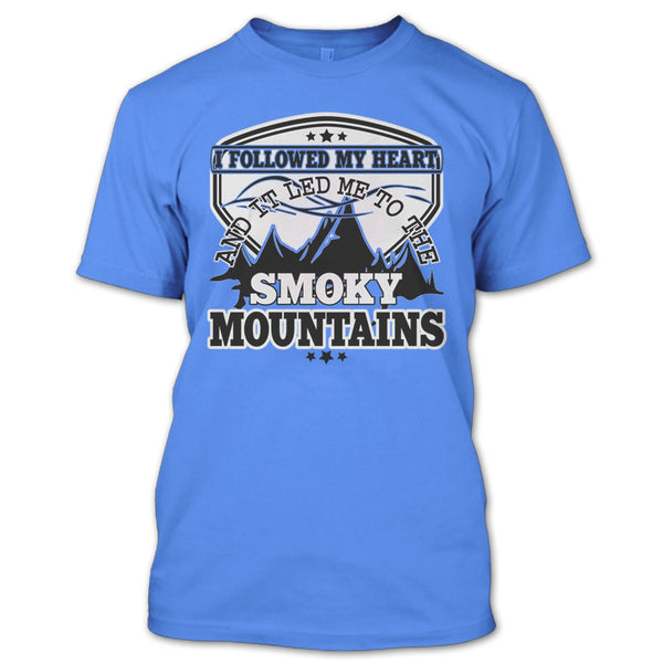I Followed My Heary T Shirt, Coolest Hiker T Shirt