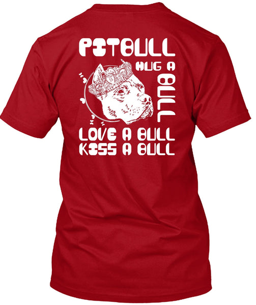 Pit Bull Hug A Bull T Shirt, Love A Bull T Shirt