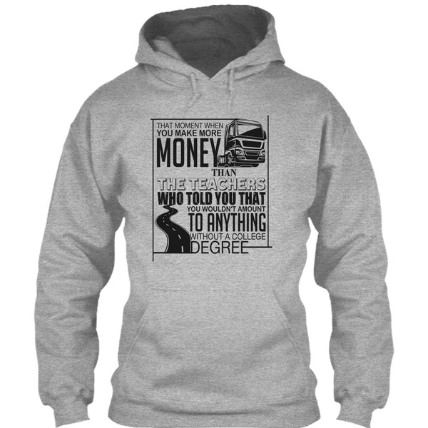 You Make More Money T Shirt, Coolest Truck Driver T Shirt