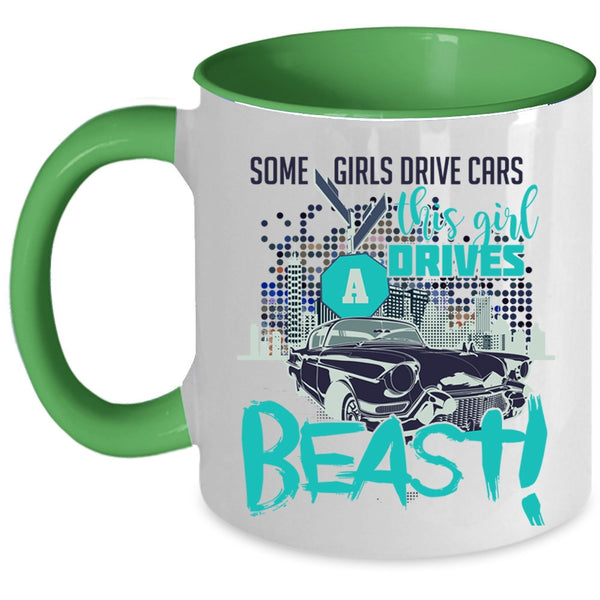 This Girl Drives A Beast Coffee Mug, Some Girls Drive Cars Accent Mug