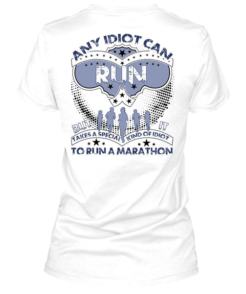 Any Idiot Can Run T Shirt, I Love Running T Shirt