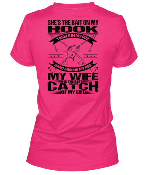 She's The Bait On My Hook T Shirt, I Love Fish T Shirt