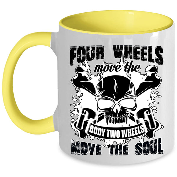 Two Wheels Move The Soul Coffee Mug, Four Wheels Move The Body Accent Mug