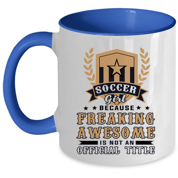 Awesome Soccer Girl Coffee Mug, Soccer Girl Accent Mug