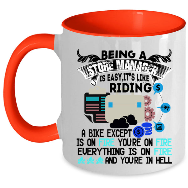It's Like Riding A Bike Coffee Mug, Being A Store Manager Is Easy Accent Mug