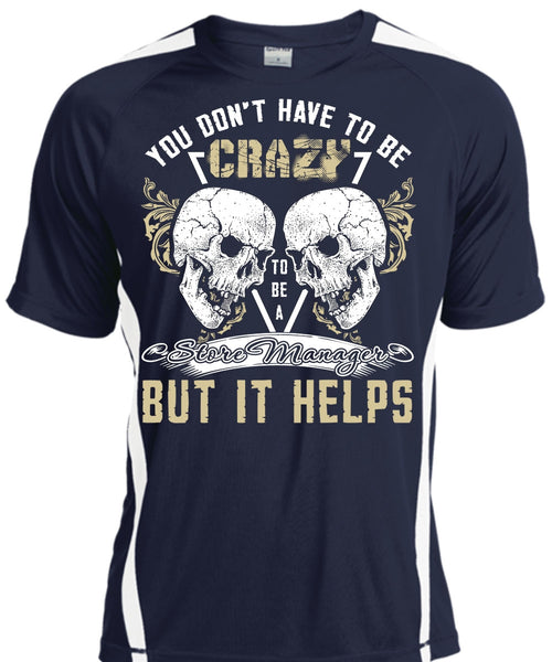 Crazy To Be A Store Manager T Shirt, Being A Manager T Shirt, Cool Shirt