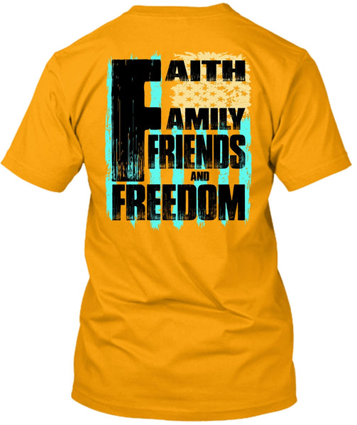 Faith Family Friends And Freedom T Shirt, I Love Veteran T Shirt