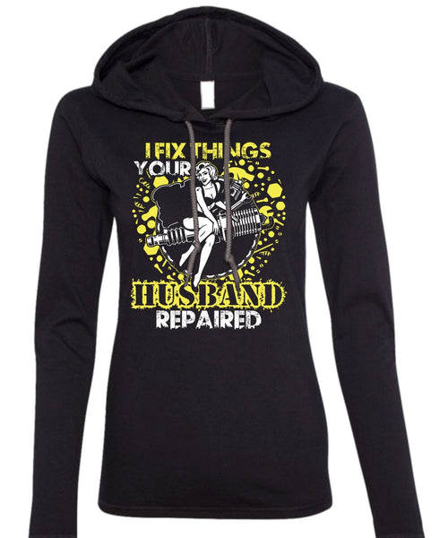 I Fix Things Husband Repaired T Shirt, Being A Mechanic T Shirt (Anvil Ladies Ringspun Hooded)
