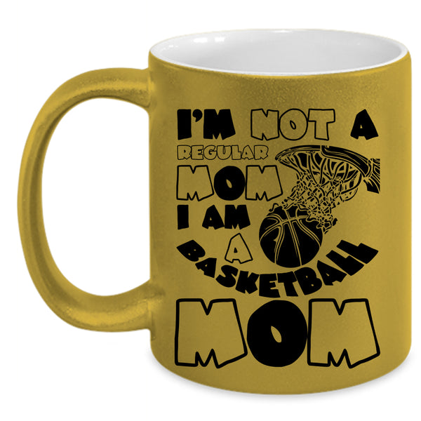 I Am A Basketball Mom Coffee Mug, I'm Not A Regular Mom Accent Mug
