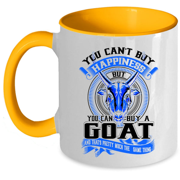 You Can Buy A Goat Coffee Mug, You Can't Buy Happiness Accent Mug