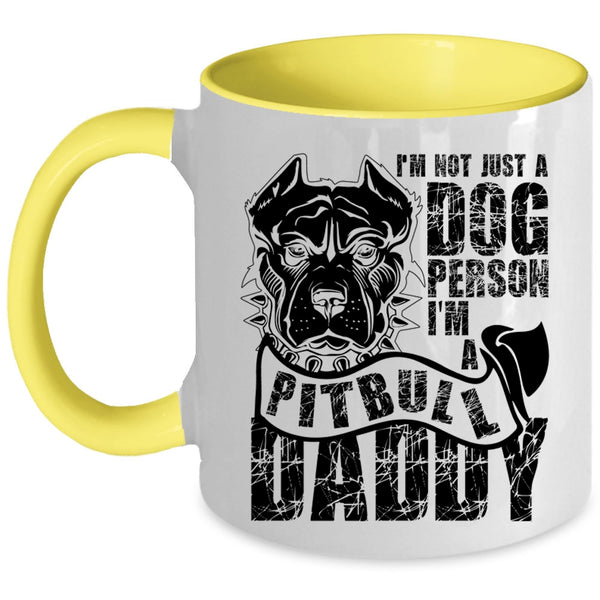 I'm A Pitbull Daddy Coffee Mug, I'm Not Just A Dog Person Accent Mug