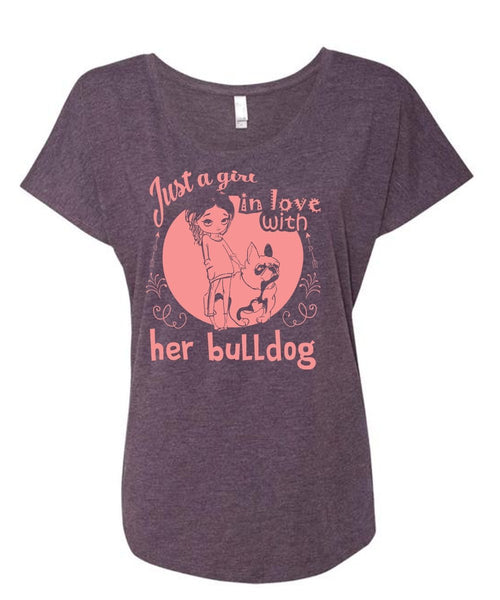 Just A Girl In Love With Her Bulldog T Shirt, Pets T Shirt, I Love Dog T Shirt (Ladies' Triblend Dolman Sleeve)