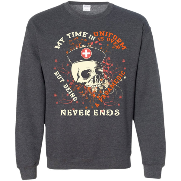 Being A Paramedic Never End T Shirt, Coolest Paramedic Sweatshirt