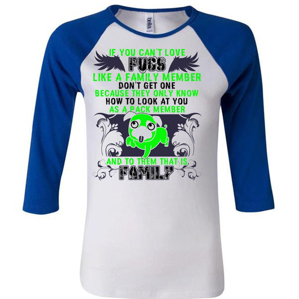 You Can't Love Pugs T Shirt, I Love Pug T Shirt, Awesome T-Shirts