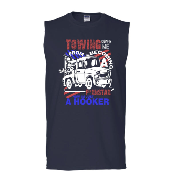 Towing Saved Me T Shirt, I'm Just A Hooker Tank Top (Men's Cotton Sleeveless)