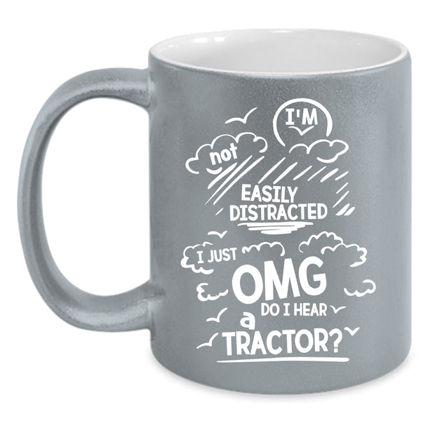 I Just OMG Do I Hear A Tractor Coffee Mug, Awesome Tractors Coffee Cup