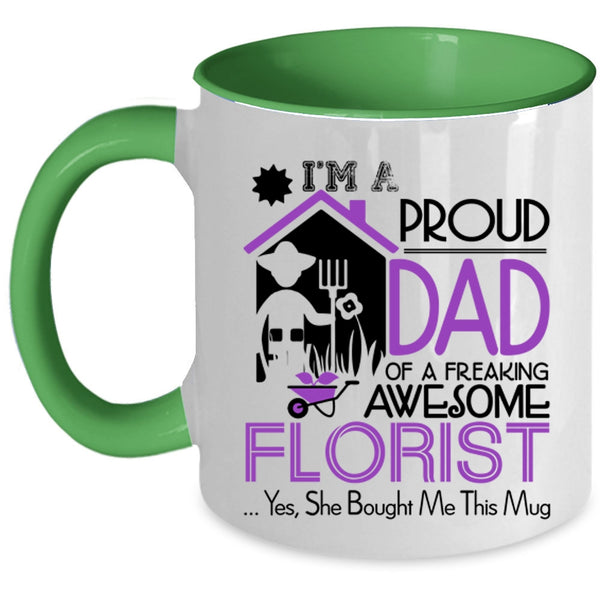 Cool Dad Coffee Mug, I'm A Proud Dad Of An Awesome Florist Accent Mug
