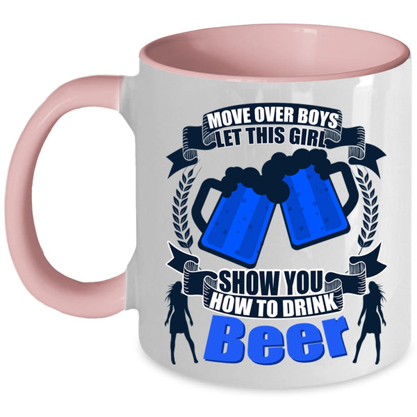 Cool Girls Coffee Mug, This Girl Show You How To Drink Beer Accent Mug