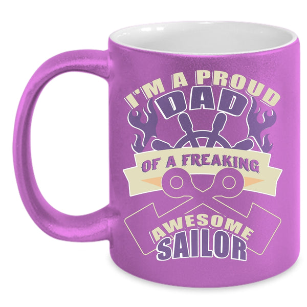 I'm A Proud Dad Of An Awesome Sailor Coffee Mug, Cool Dad Coffee Cup