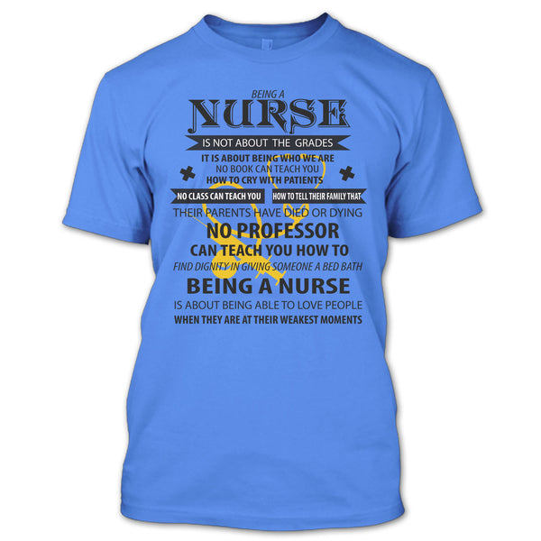 Being A Nurse Is Not About The Grades T Shirt, Coolest Nurse T Shirt