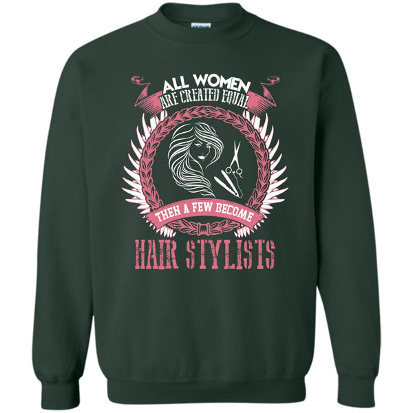 A Few Become Hair Stylist T Shirt, Coolest Hair Stylist Sweatshirt