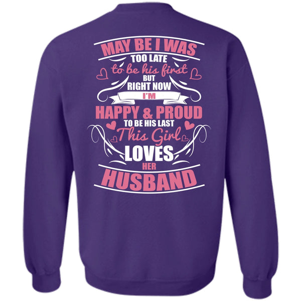 I'm Happy And Proud T Shirt, I Love Husband Sweatshirt