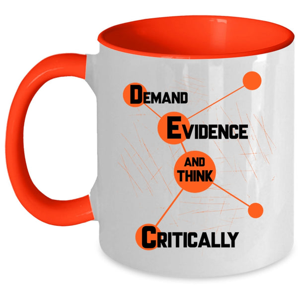 Think Critically Coffee Mug, Demand Evidence Accent Mug